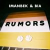 Imanbek & BIA - Rumors