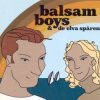 Balsam Boys - Bara Du Och Jag