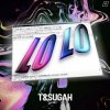 T & Sugah, Grace Barton - Lo Lo