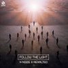 Cover X-Noize & Rexalted - Follow The Light (Original Mix) X-Noize & Rexalted - Follow The Light (Original Mix)