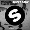 Cover Moguai feat. Niles Mason - Can't Stop (Original Mix) Moguai feat. Niles Mason - Can't Stop (Original Mix)