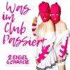 Cover 2 Engel & Charlie - Was im Club passiert (Teknoclash x Lost Identity Remix) 2 Engel & Charlie - Was im Club passiert (Teknoclash x Lost Identity Remix)