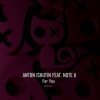 Cover Anton Ishutin & Note U - For You (Nezhdan Remix) Anton Ishutin & Note U - For You (Nezhdan Remix)