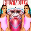 Holy Molly ft. DJ M.E.G. - Kill Me All Night Long
