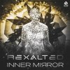 Rexalted - Inner Mirror (Original Mix)