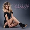 Caitlyn Shadbolt - My Breakup Anthem