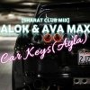 Alok & Ava Max - Car Keys (Ayla)