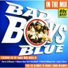 Bad Boys Blue - Bad Boys Blue Megamix