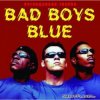 Bad Boys Blue - Only One Breath Away