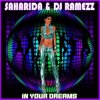 Saharida & DJ Ramezz - In Your Dreams