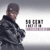 50 Cent - I Get It In