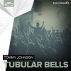 Tommy Johnson - Tubular Bells