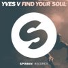 Cover Yves V - Find Your Soul (Original Mix) Yves V - Find Your Soul (Original Mix)