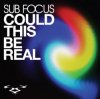 Cover Sub Focus - Could This Be Real (D'N'B Remix) Sub Focus - Could This Be Real (D'N'B Remix)