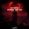 DJ Dani - Where We Go (Intro Mix)