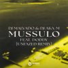 DJ Malvado & DJ Aka-m & Doddy - Mussulo (unfazed Remix)