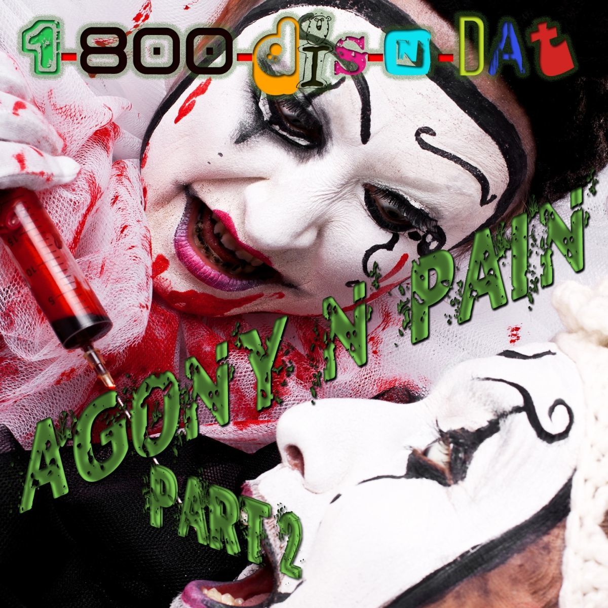 Обкладинка 1-800-Dis-N-Dat - Agony N Pain (Club Mix)