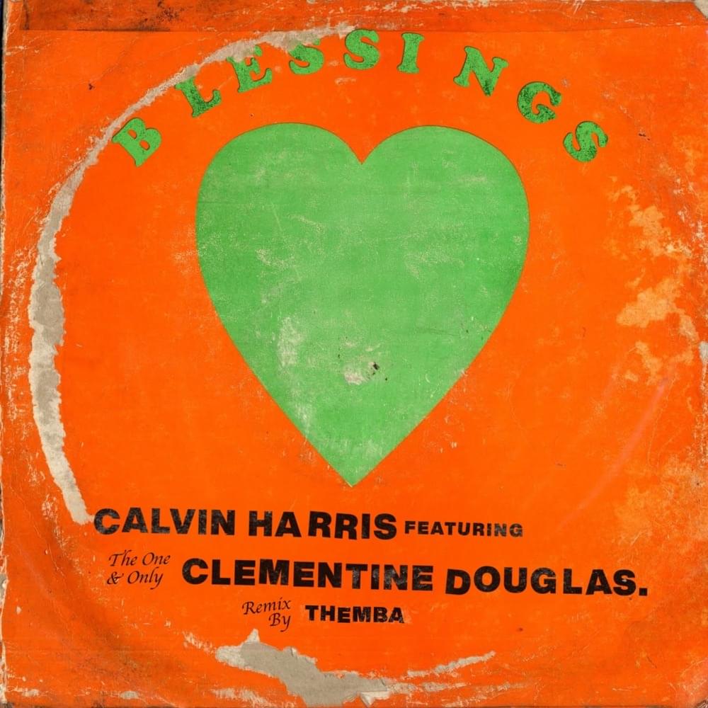  Calvin Harris & Clementine Douglas - Blessings (THEMBA Remix)