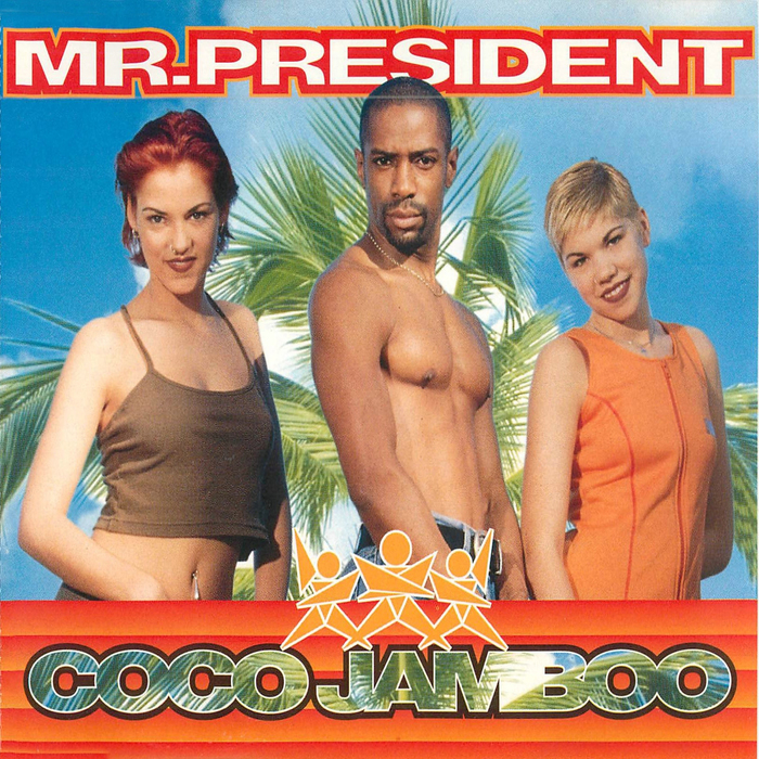  Mr. President - Coco Jambo