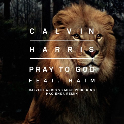 Обкладинка Calvin Harris feat. Haim - Pray To God