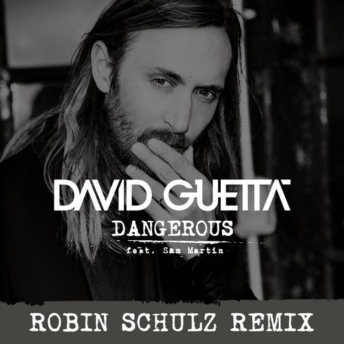 Обкладинка David Guetta feat. Sam Martin - Dangerous (Robin Schulz Remix)