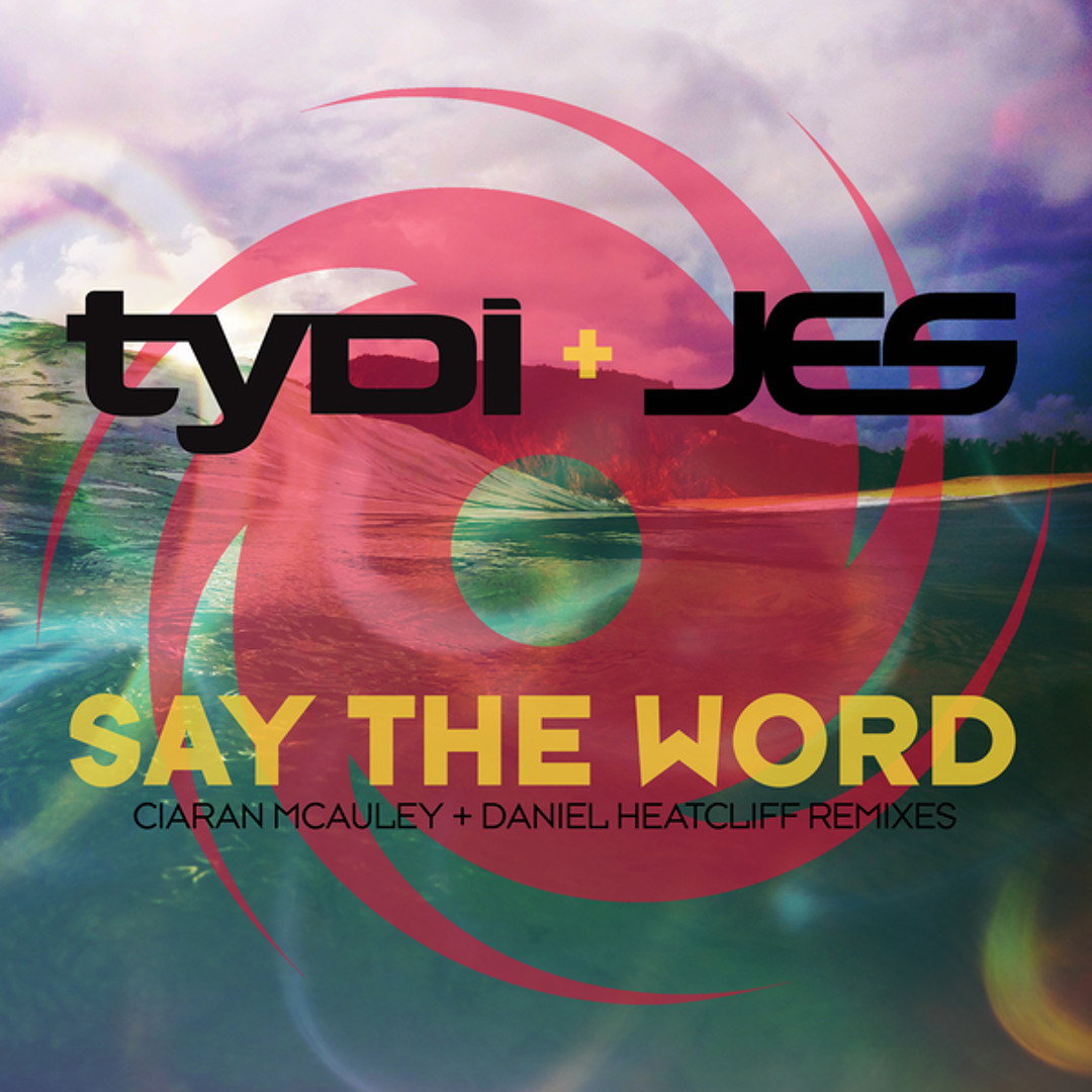 Обкладинка TyDi & JES - Say The Word [Ciaran McAuley Remix]