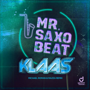  Klaas - Mr. Saxobeat (Michael Roman x Mazza Remix)