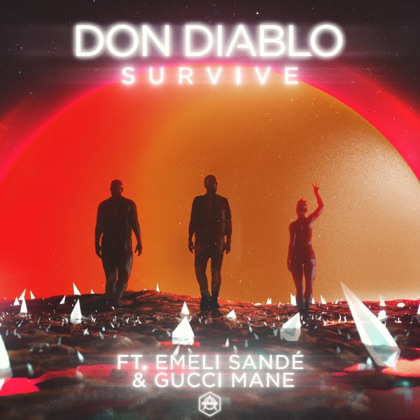  Don Diablo feat. Emeli Sande & Gucci Mane - Survive