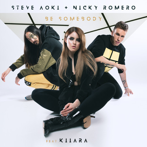  Steve Aoki & Nicky Romero Feat. Kiiara - Be Somebody