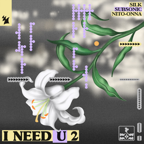  SILK & Subsonic & Nito-Onna - I NEED U 2