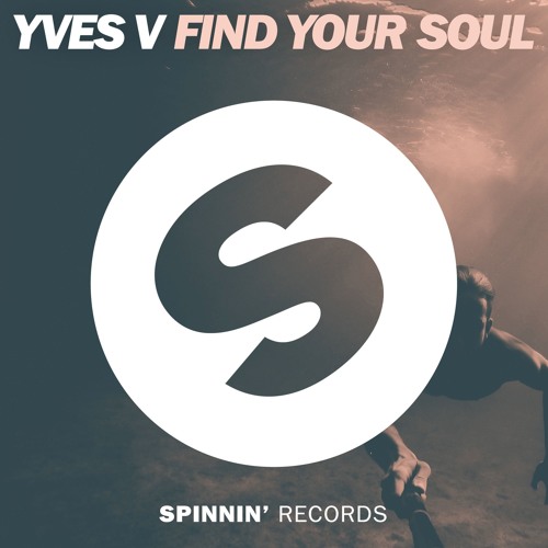  Yves V - Find Your Soul (Original Mix)