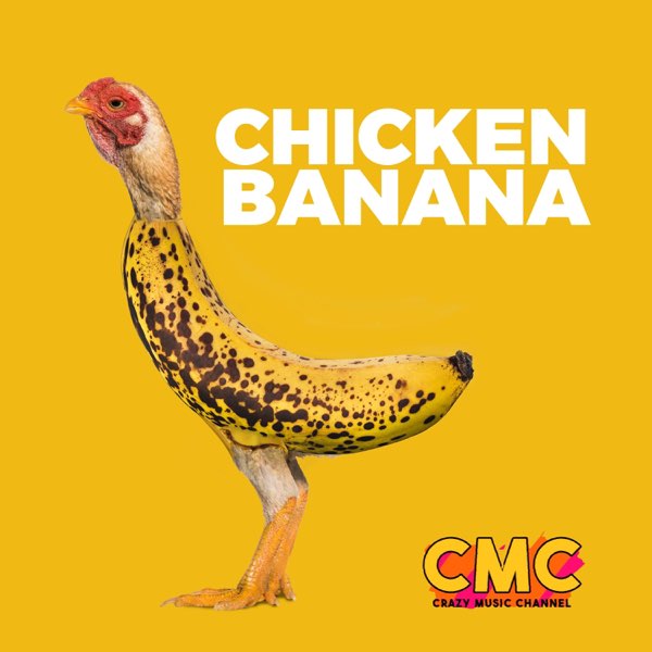  Crazy Music Channel - Chicken Banana