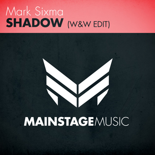  Mark Sixma - Shadow (W&W Edit)