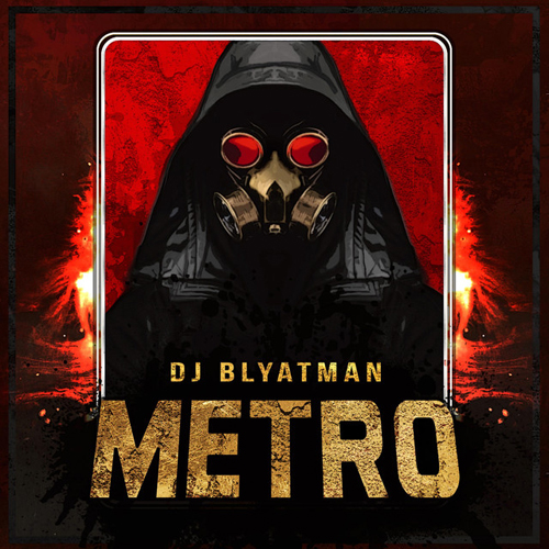  DJ Blyatman - Metro