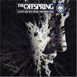  The Offspring - (Can't Get My) Head Around You