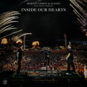  Martin Garrix & Alesso & Shaun Farrugia - Inside Our Hearts