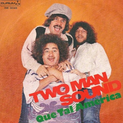  Two Man Sound - Que Tal America