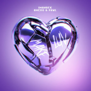  Imanbek & Amero & Pawl - Make Luv (Extended Mix)