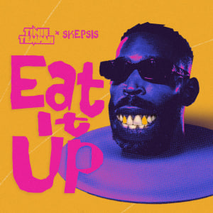  Tinie Tempah & Skepsis - Eat It Up