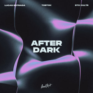  Lucas Estrada & Tobtok & Sto Cultr - After Dark