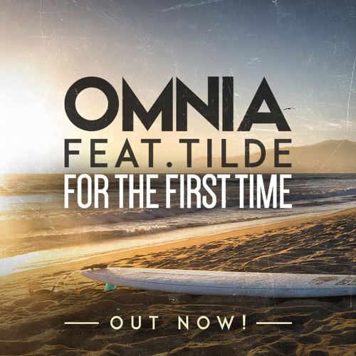  Omnia feat. Tilde - For The First Time