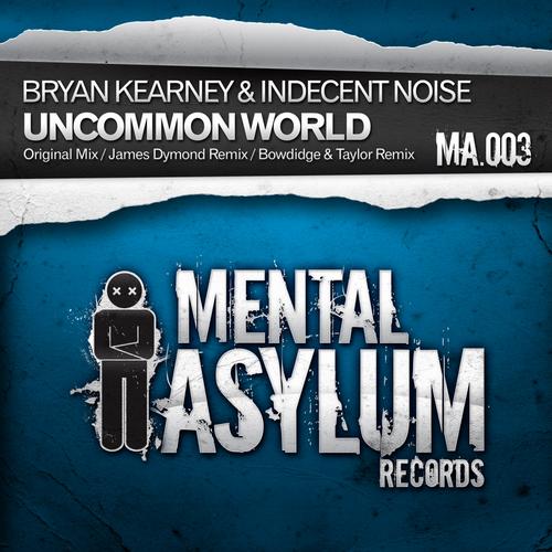  Bryan Kearney & Indecent Noise - Uncommon World (Original Mix)