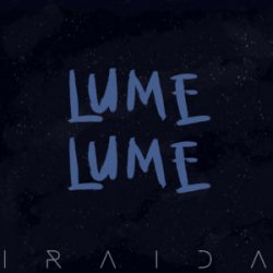 IRAIDA - Lume, Lume