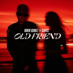 Robin Schulz & CLOVES - Old Friend