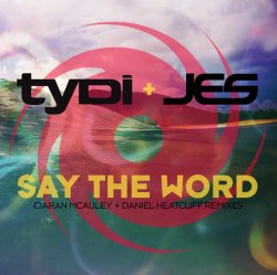 Say The Word [Ciaran McAuley Remix]