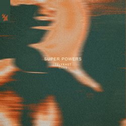 TELYKAST & Oaks - Super Powers