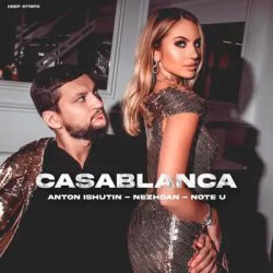 Anton Ishutin & Nezhdan & Note U - Casablanca