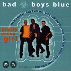 Bad Boys Blue - Pretty Young Girl
