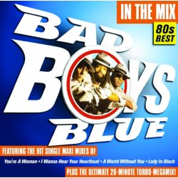 Bad Boys Blue - Bad Boys Blue Megamix