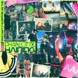 Charlotte Haining - Why Can't It Always Be Like This